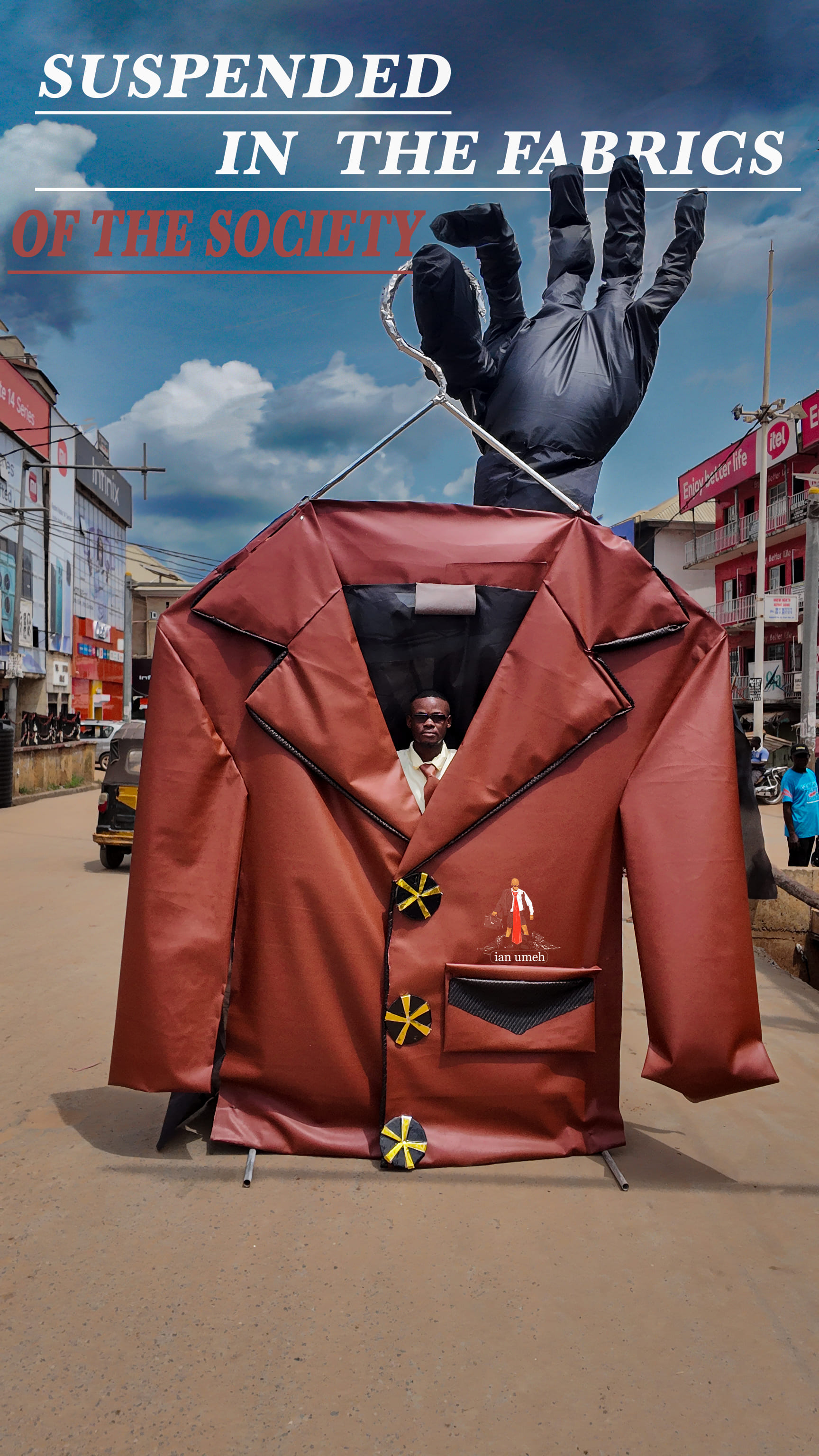 SUSPENDED IN THE FABRICS OF THE SOCIETY